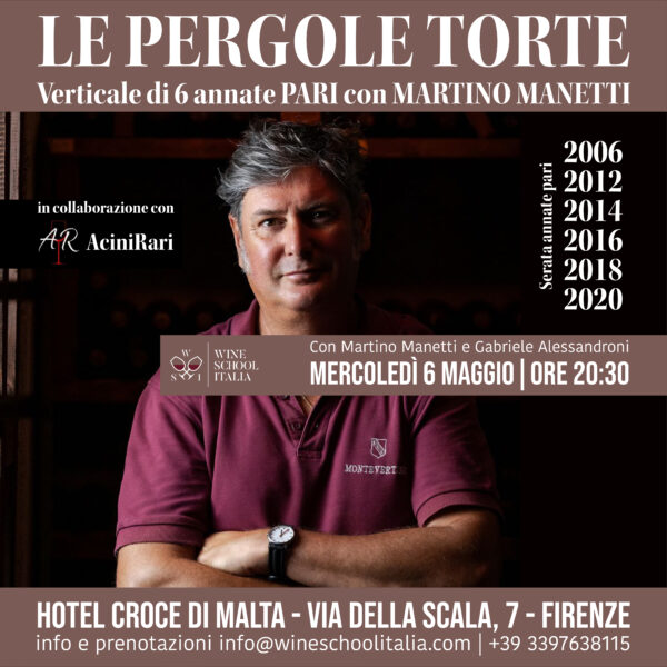 Verticale Le Pergole Torte nelle annate pari con Martino Manetti Verticale Le Pergole Torte nelle annate pari con Martino Manetti